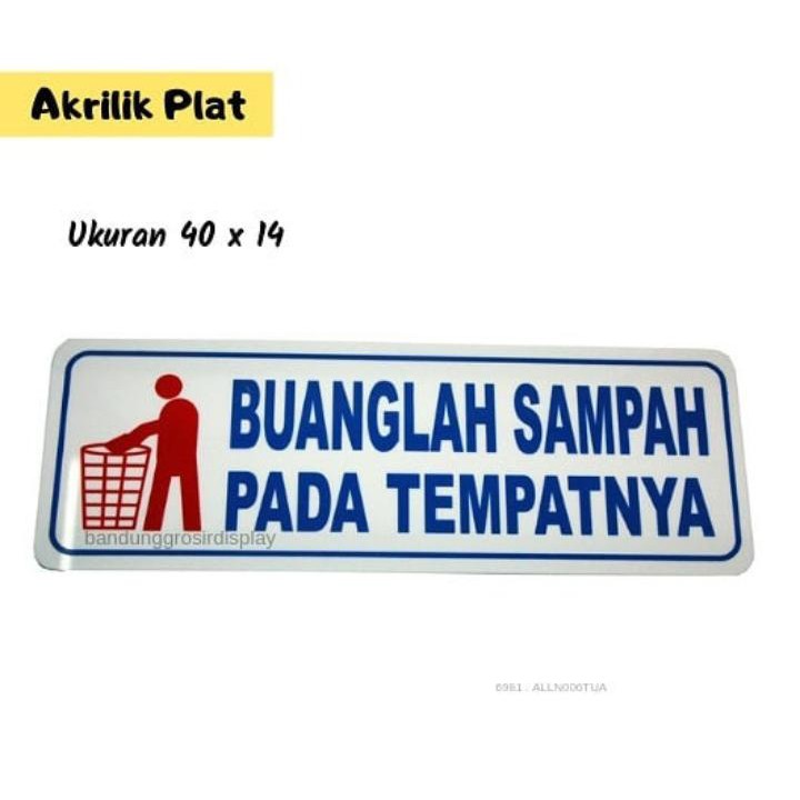 Akrilik Plat Papan Buanglah Sampah Pada Tempatnya/Plat Papan Lambang Sign/Plat Rambu(BH)