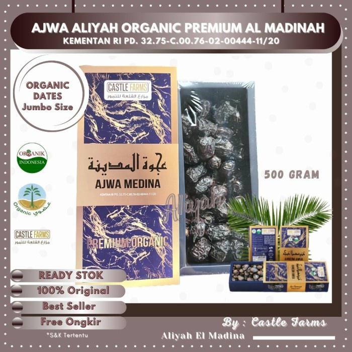 

ORIGINAL KURMA AJWA ORGANIC ALIYAH PREMIUM JUMBO 500 Gram Castle Farm