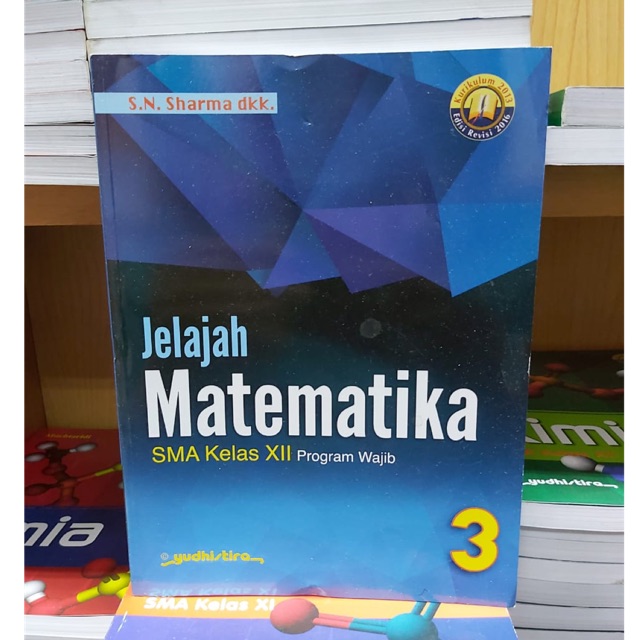 Jelajah matematika kelas XII-12 SMA/MA Wajib K13 Revisi Yudhistira