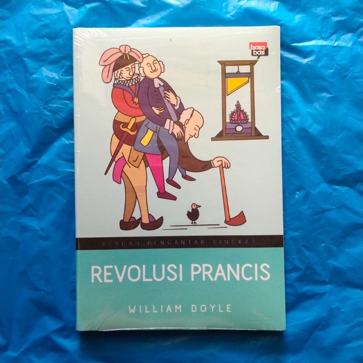 Revolusi Prancis; Sebuah Pengantar Singkat -- WILLIAM DOYLE