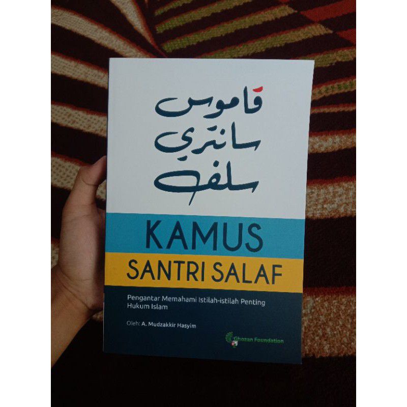 

Kamus Santri Salaf Pengantar Memahami Istilah Istilah Penting Hukum Islam