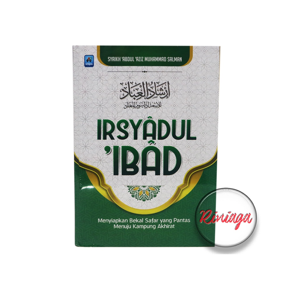 

IRSYADUL IBAD Menyiapkan Bekal Safar yang Pantas Menuju Kampung Akhirat - PUSTAKA ARAFAH
