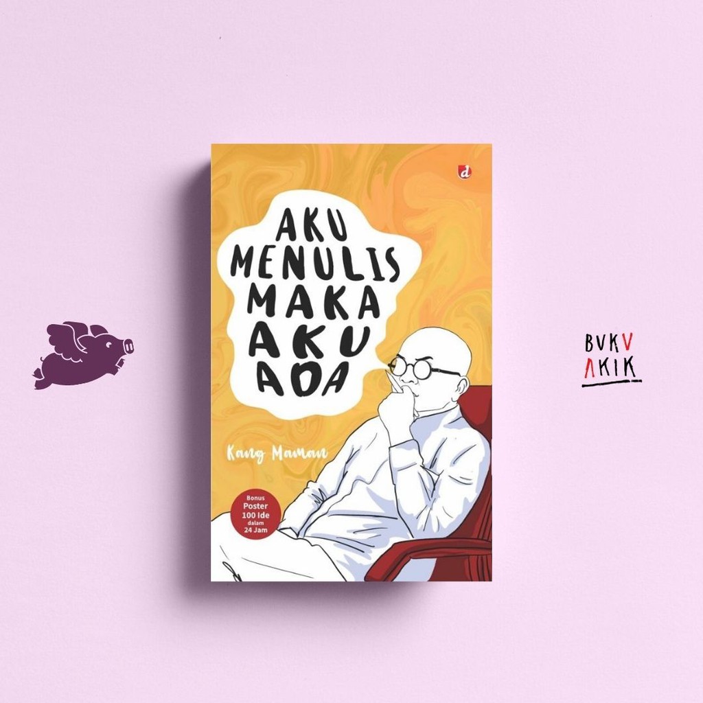 Aku Menulis Maka Aku Ada - Maman Suherman