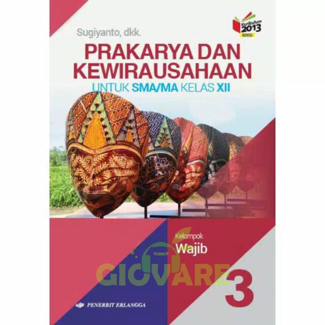 BUKU PRAKARYA DAN KEWIRAUSAHAAN KELAS 12 ERLANGGA | BUKU PRAKARYA KELAS 12 KELOMPOK WAJIB ERLANGGA