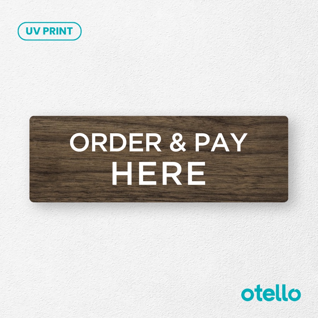 Otello - Sign Toko Order &amp; Pay Here Sign Board Kayu Print UV Papan Wooden Restoran Cafe Label Sticker Dinding Plat Petunjuk Tulisan