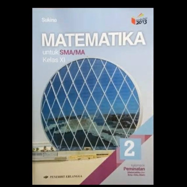 Matematika Kelas XI-11 SMA/MA K13 Peminatan Penggarang Sukino