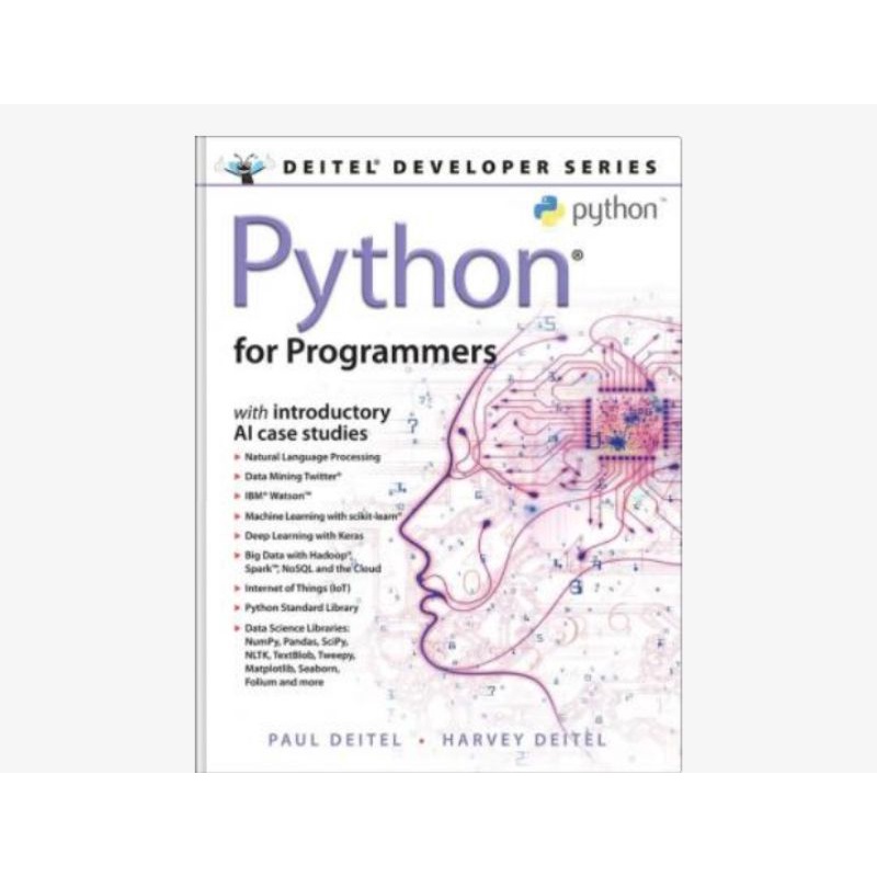

Python for Programmers: with Introductory AI Case Studies Paul Deitel, Harvey Deitel