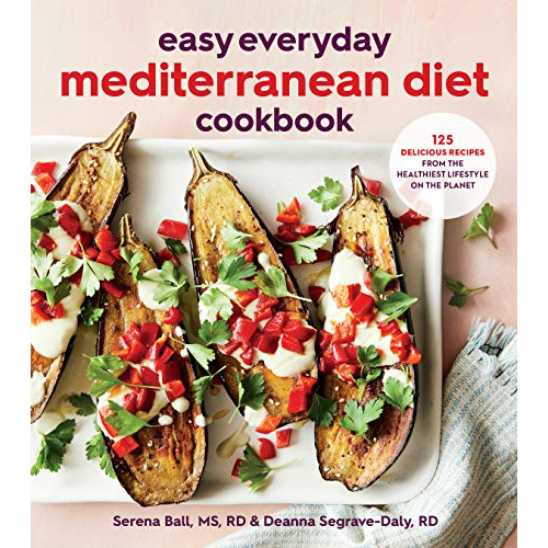 

EASY EVERYDAY MEDITERRANEAN DIET COOKBOOK: 125 DELICIOUS RECIPES..