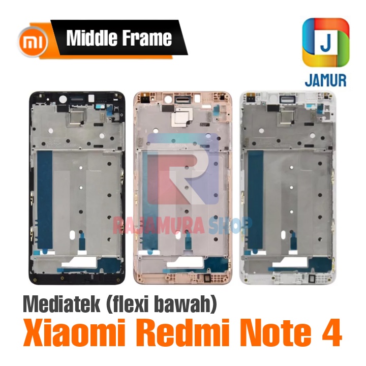 FRAME XIAOMI REDMI NOTE 4 MEDIATEK TULANG TENGAH REDMI NOTE 4 MEDIATEK MIDDLE FRAME XIAOMI REDMI NOT