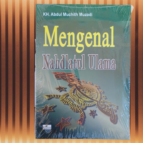 Mengenal Nahdlatul Ulama