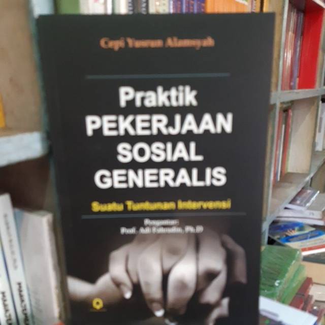 Praktik PEKERJAAN SOSIAL GENERALIS