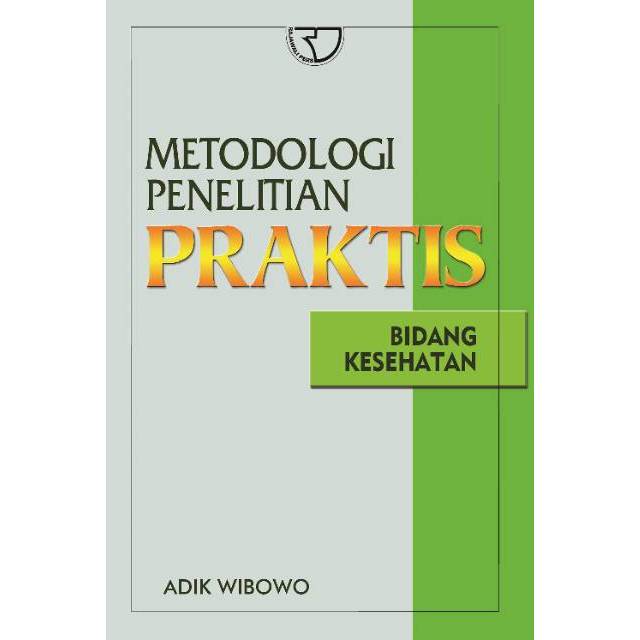 

Buku Metode Penelitian bidang Kesehatan Praktis