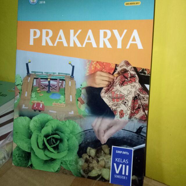 Harga satuan buku siswa dikbud k13 smp kelas 7 smtr 1 dan 2 edisi revisi terbaru-Prakarya smtr 1