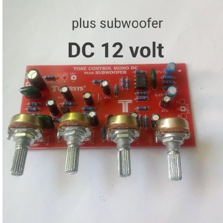 Tone control plus subwoofer DC 12 volt.