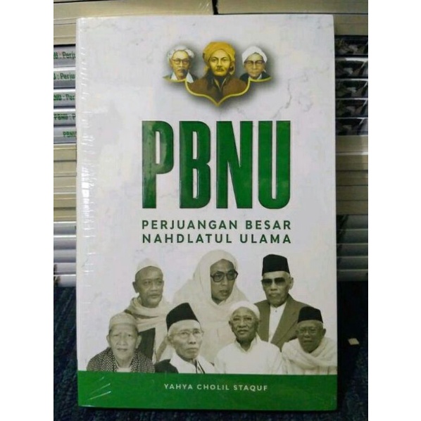 BUKU PBNU: Perjuangan Besar Nahdlatul Ulama-Yahya Cholil Staquf