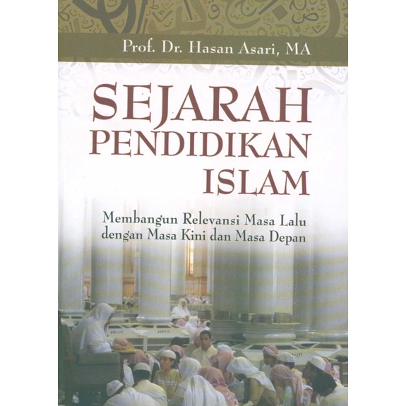 Jual Sejarah Pendidikan Islam Prof Dr Hasan Asari Ma Shopee Indonesia