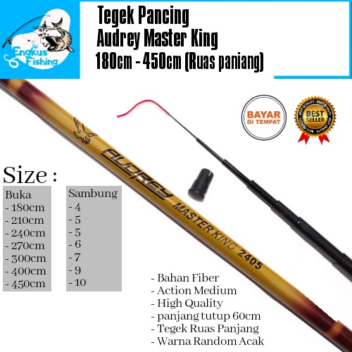 Tegek Pancing Audrey Master King 180cm - 450cm (Ruas Panjang) Berkualitas Murah - Engkus Fishing