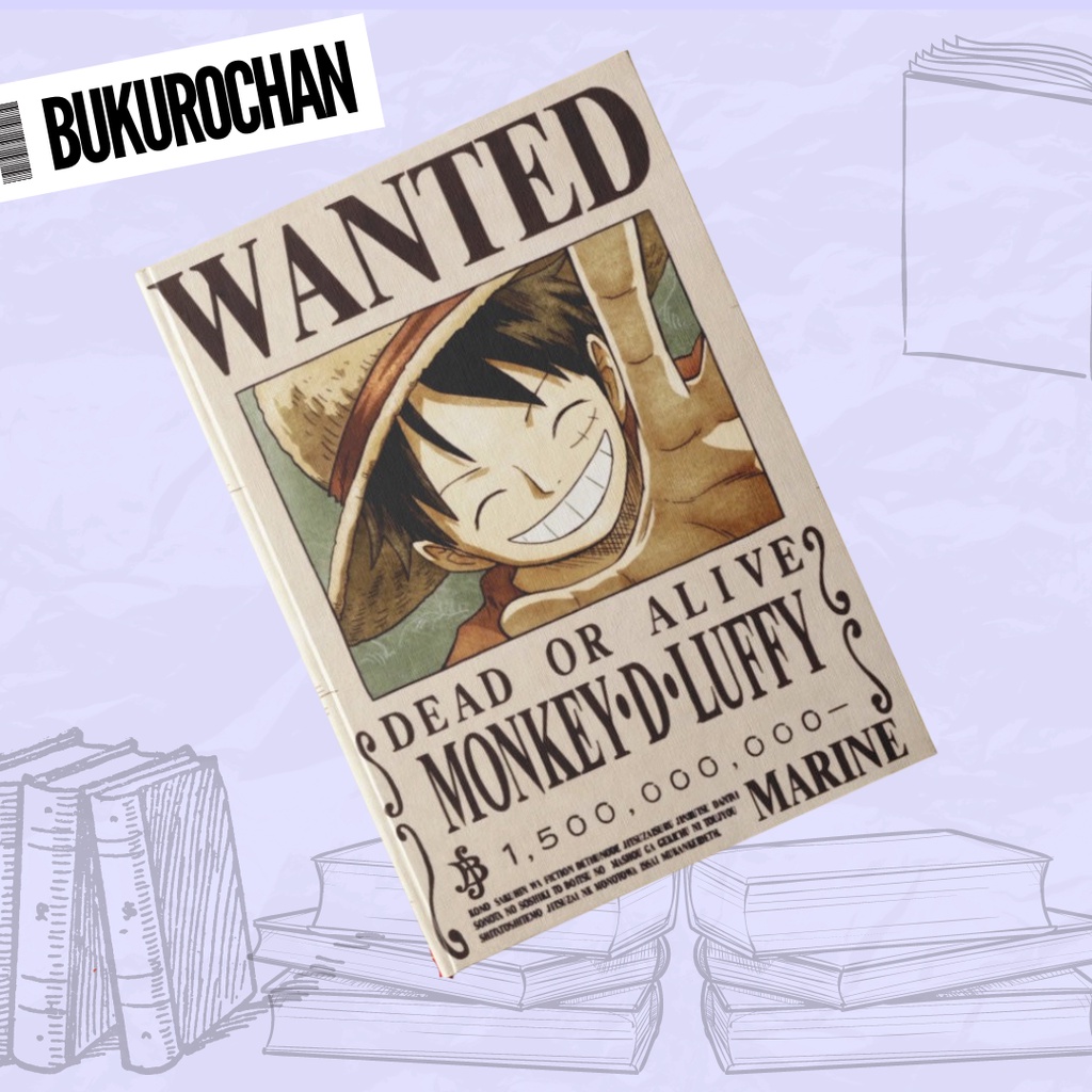 

Notebook One Piece Poster Luffy Wanted Buku Tulis Hard Cover