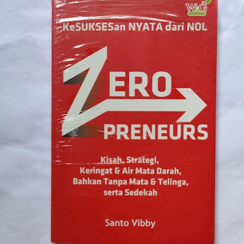 buku motivasi original. zeropreneurs kisah strategi, keringat. Santo vibby. kesuksesan nyata dari no