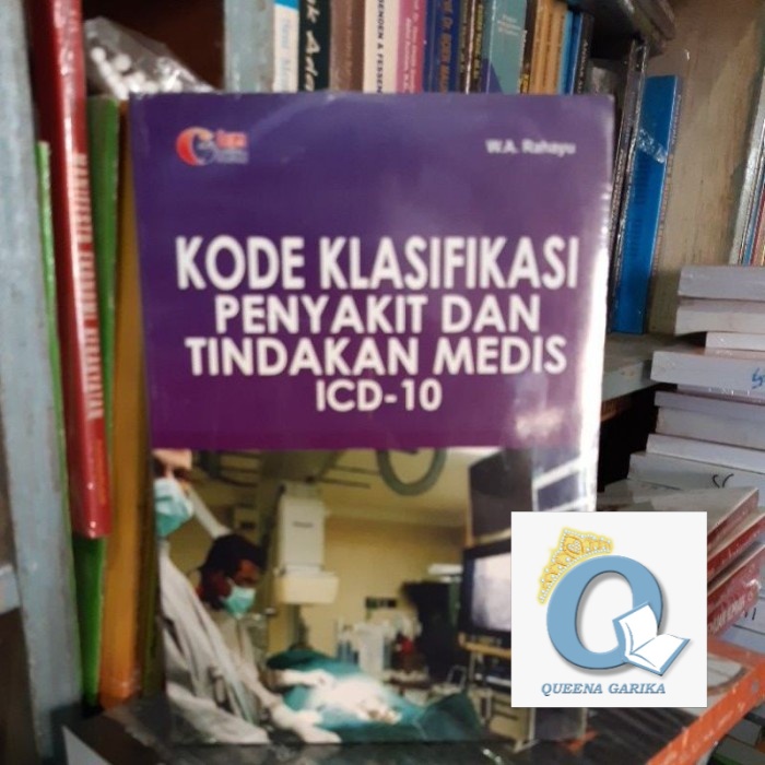 ORIGINAL KODE KLASIFIKASI PENYAKIT DAN TINDAKAN MEDIS ICD-10 GOSYEN
