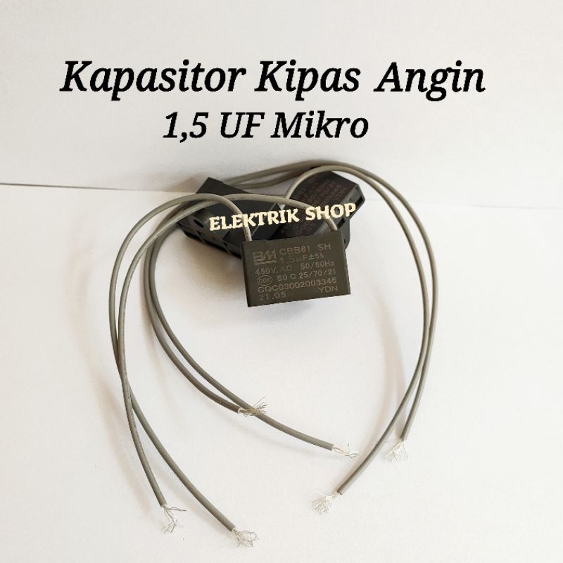 KAPASITOR KIPAS ANGIN 1,5 UF MIKRO