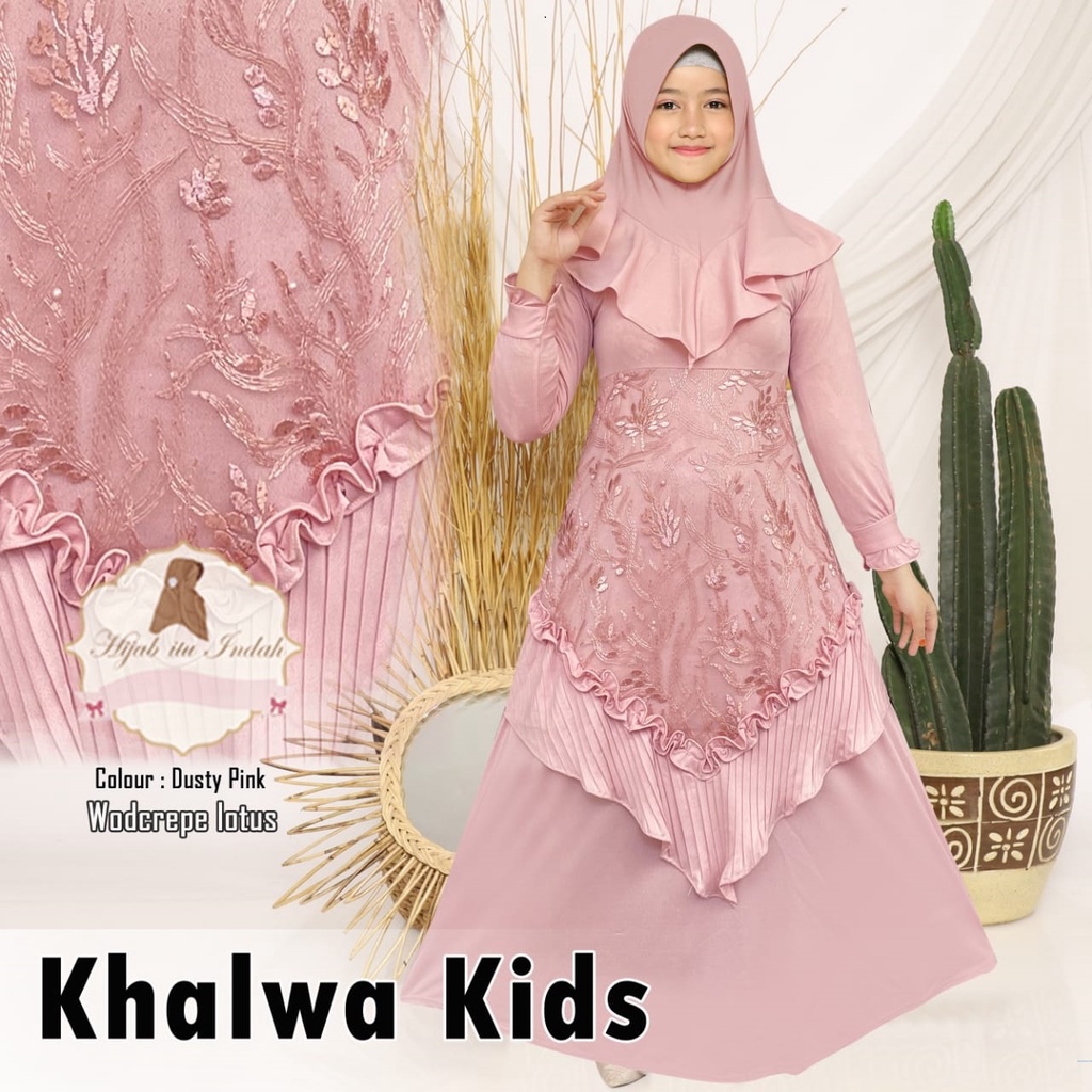 Syari Khalwa kids/ Diskon  Gamis Syari Anak Perempuan Fit 9-12 Tahun Sale!!! / Gaun Muslim Panjang Anak Original Best Seller