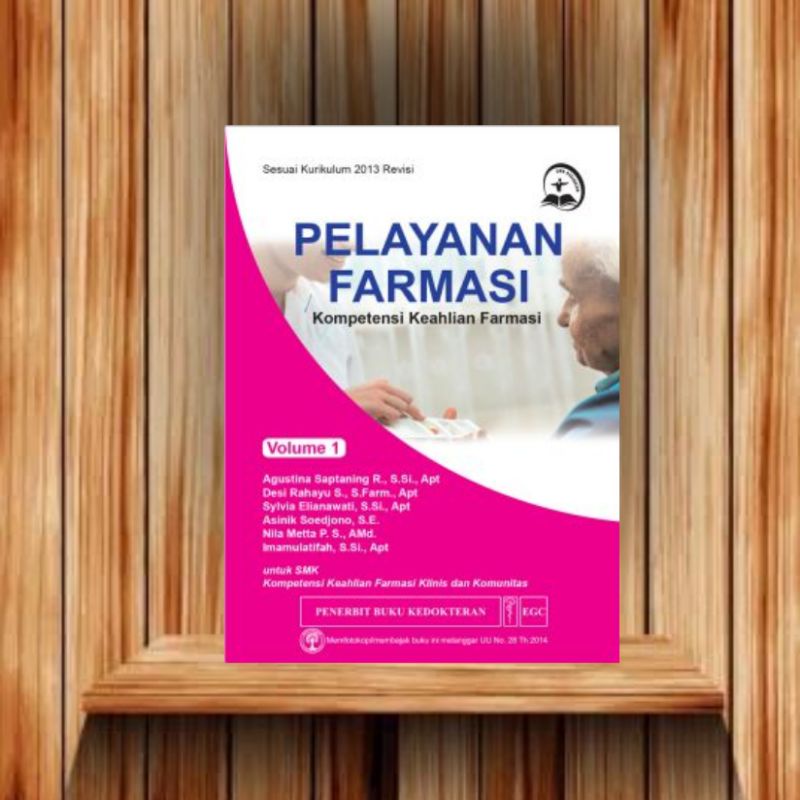 EGC BUKU SMK KESEHATAN Pelayanan Farmasi Kompetensi Keahlian Farmasi Vol. 1 (AGUSTINA)
