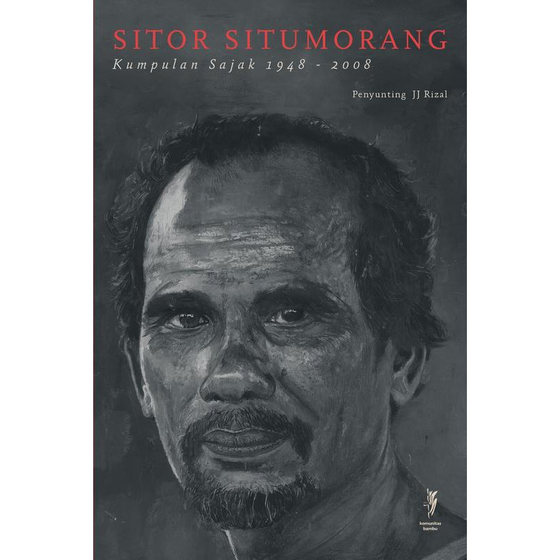 BUKU SASTRA SITOR SITUMORANG: KUMPULAN SAJAK 1948-2008