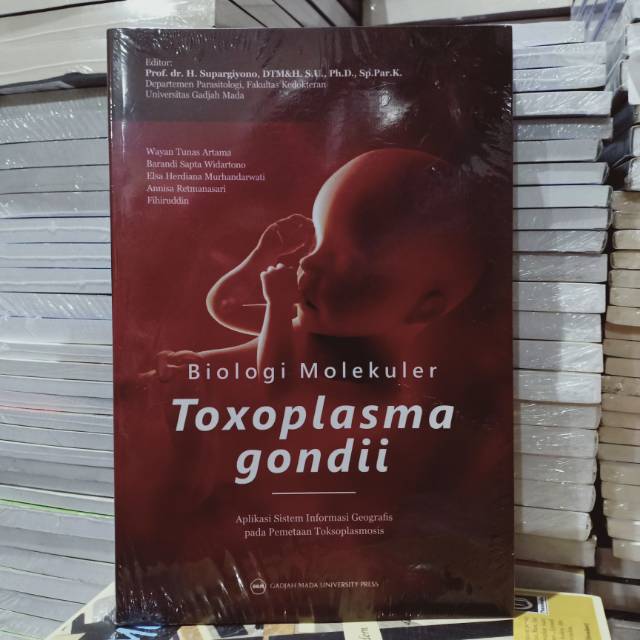 Buku Original: Biologi Molekuler Toxoplasma Gondii ( BIOLOGI MOLEKULER TOXOPLASMA GONDII )