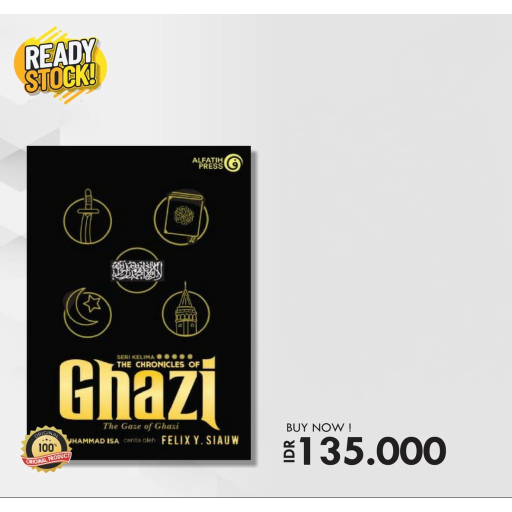The Chronicles Of Ghazi Seri Kelima - Felix Y. Siauw