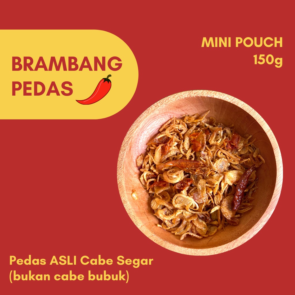 

BRAMBANG Bawang Goreng Premium PEDAS - Mini Pouch 150g