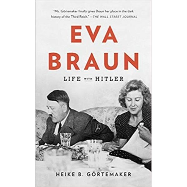 Eva Braun: Life with Hitler - 9780307742605