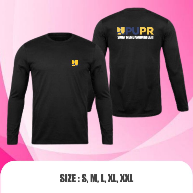 KAOS PUPR SIGAP MEMBANGUN NEGERI LENGAN PANJANG