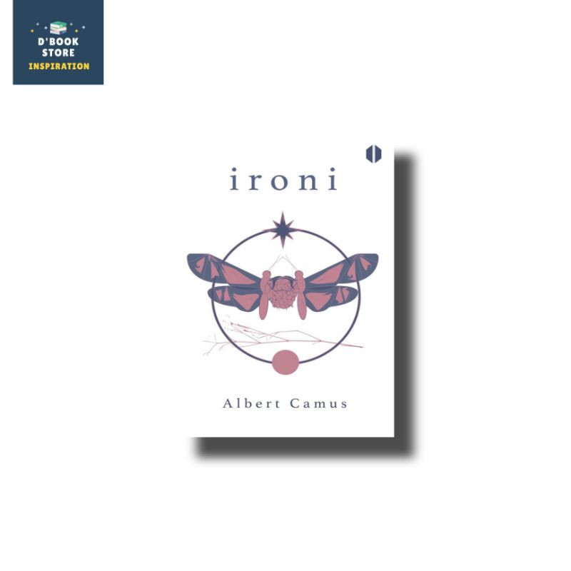 Ironi: Sehimpun Esai Liris - Albert Camus