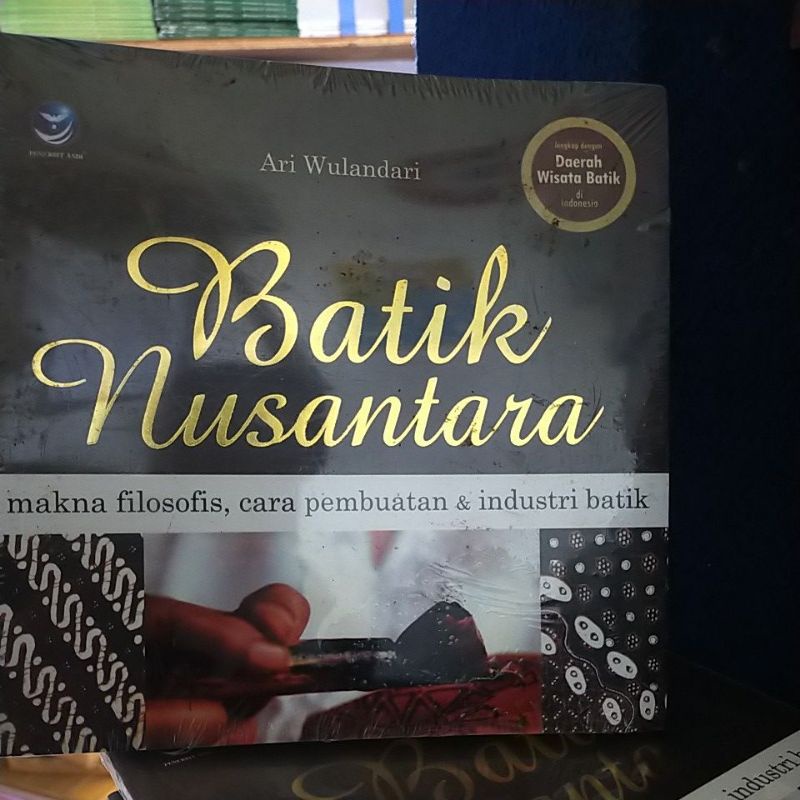 

Batik Nusantara,Makna Filosofis, Cara Pembuatan Dan Industri Batik