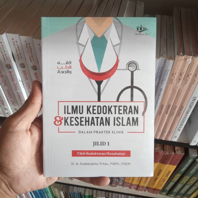 BUKU ILMU KEDOKTERAN & KESEHATAN ISLAM JILID 1 - KUSBARYANTO