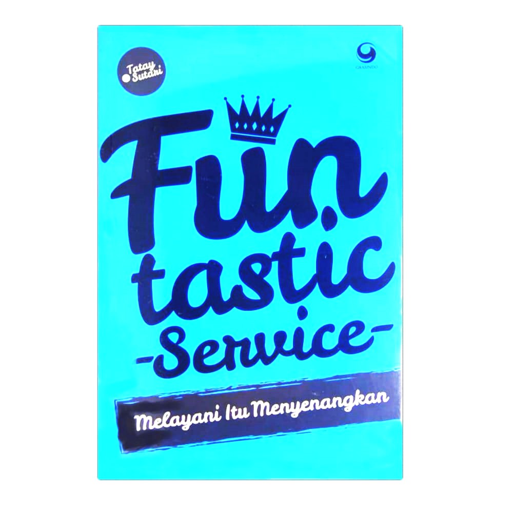 Funtastic Service Melayani itu Menyenangkan