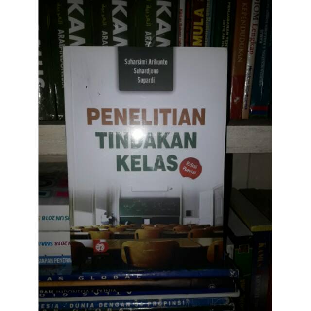 

Penelitian Tindakan Kelas Edisi Revisi by Suharsimi Arikunto dkk