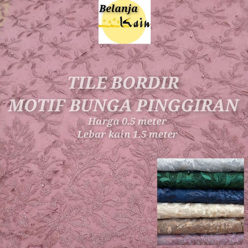 KAIN TILE BORDIR MOTIF BUNGA PINGGIRAN BROKAT TILE AKAR