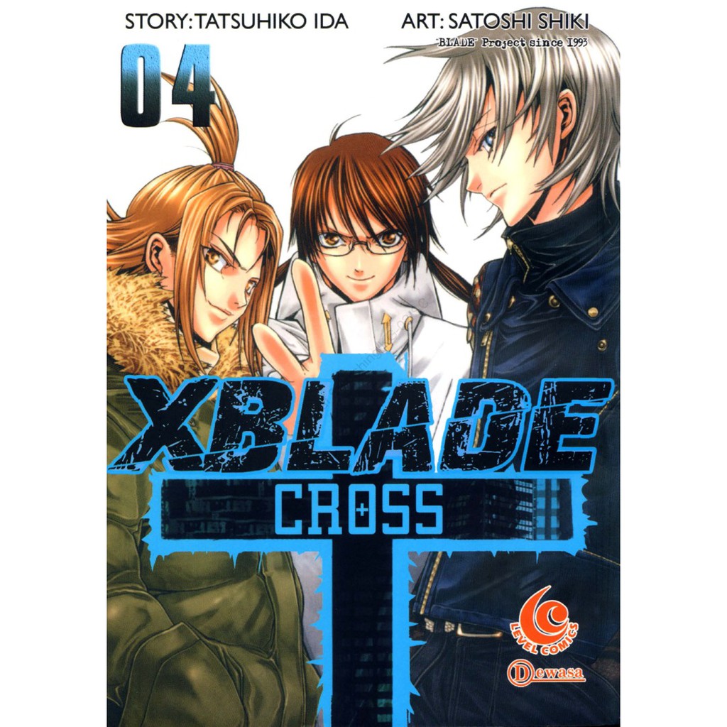 KOMIK X BLADE + X BLADE + -Cross- 04 - ORIGINAL
