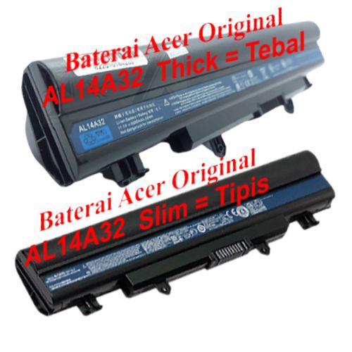 BATERAI ACER AL14A32 E14 E15 E5-411 E5-421 E5-471 E5-511 E5-521 E5-531 E5-551 E5-571 V3-472 THICK = TEBAL DAN SLIM - TIPIS ORIGINAL