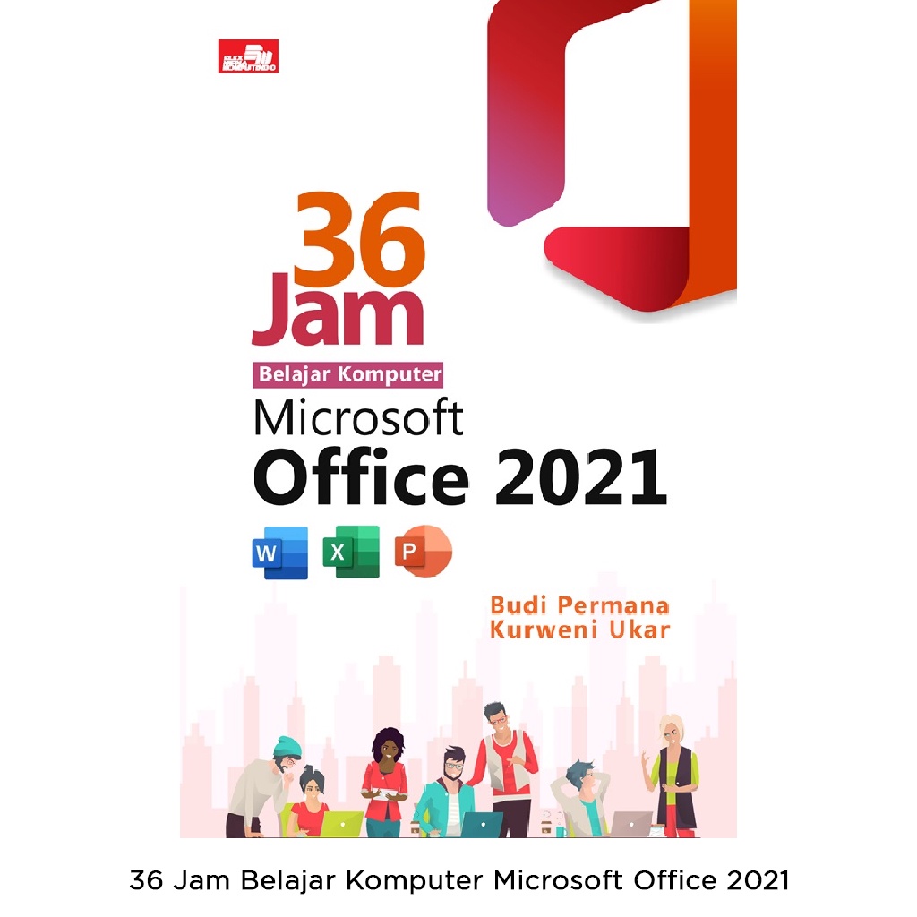 Gramedia Bali - 36 Jam Belajar Komputer Microsoft Office 2021
