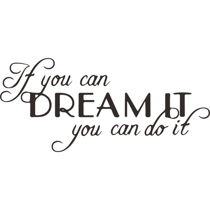 Stiker Dinding Desain Tulisan If You Can Dream It You Can Do It Untuk Kamar Tidur