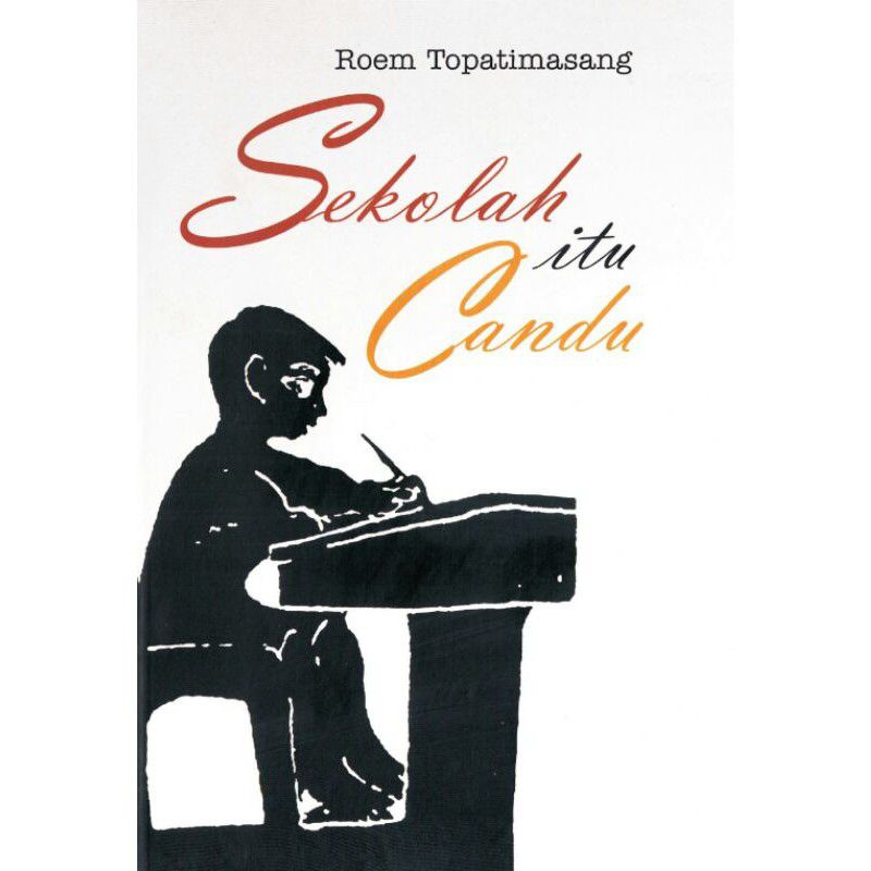 SEKOLAH ITU CANDU roem topatimasang