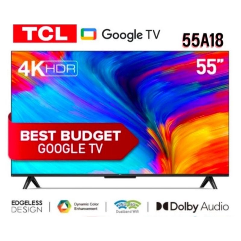 TCL 55a18 55" 55inch google TV smart TV