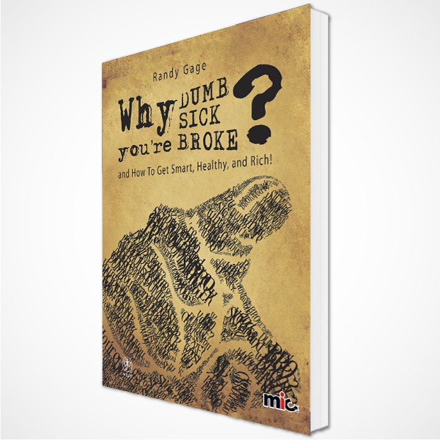 PROMO! Buku Pengembangan Diri - Why You're Dumb, Sick &amp; Broke - Randy Gage (Bahasa Indonesia)