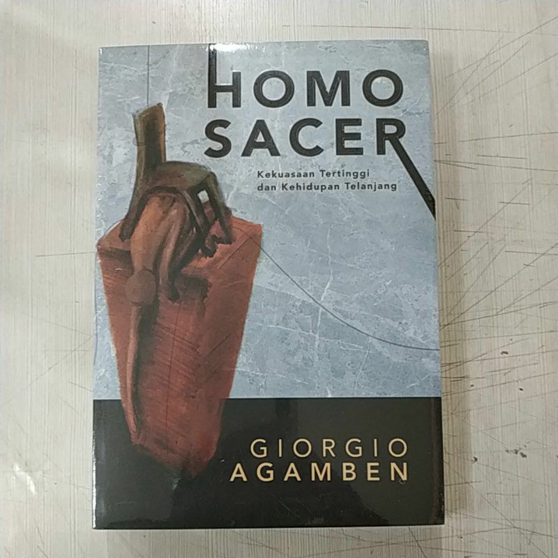 Buku Homo Sacer Kekuasan Tertinggi Dan Kehidupan Telanjang