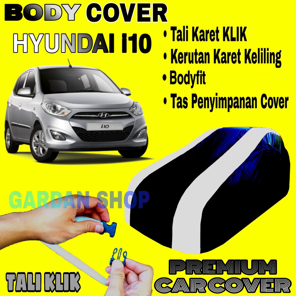 Body Cover HYUNDAI I10 Sarung Strip SILVER Penutup Pelindung Selimut Bodi Mobil i10 PREMIUM Silver