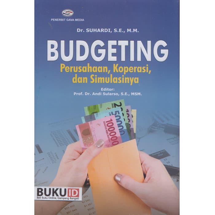 BUKU BUDGETING : PERUSAHAAN, KOPERASI, DAN SIMULASINYA