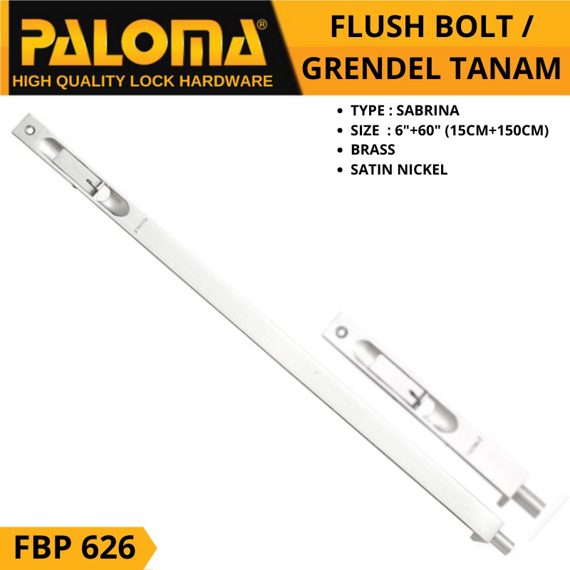 PALOMA FBP 626 Flush Bolt  SABRINA 6&quot;+60&quot; Grendel Tanam Slot Pintu SN